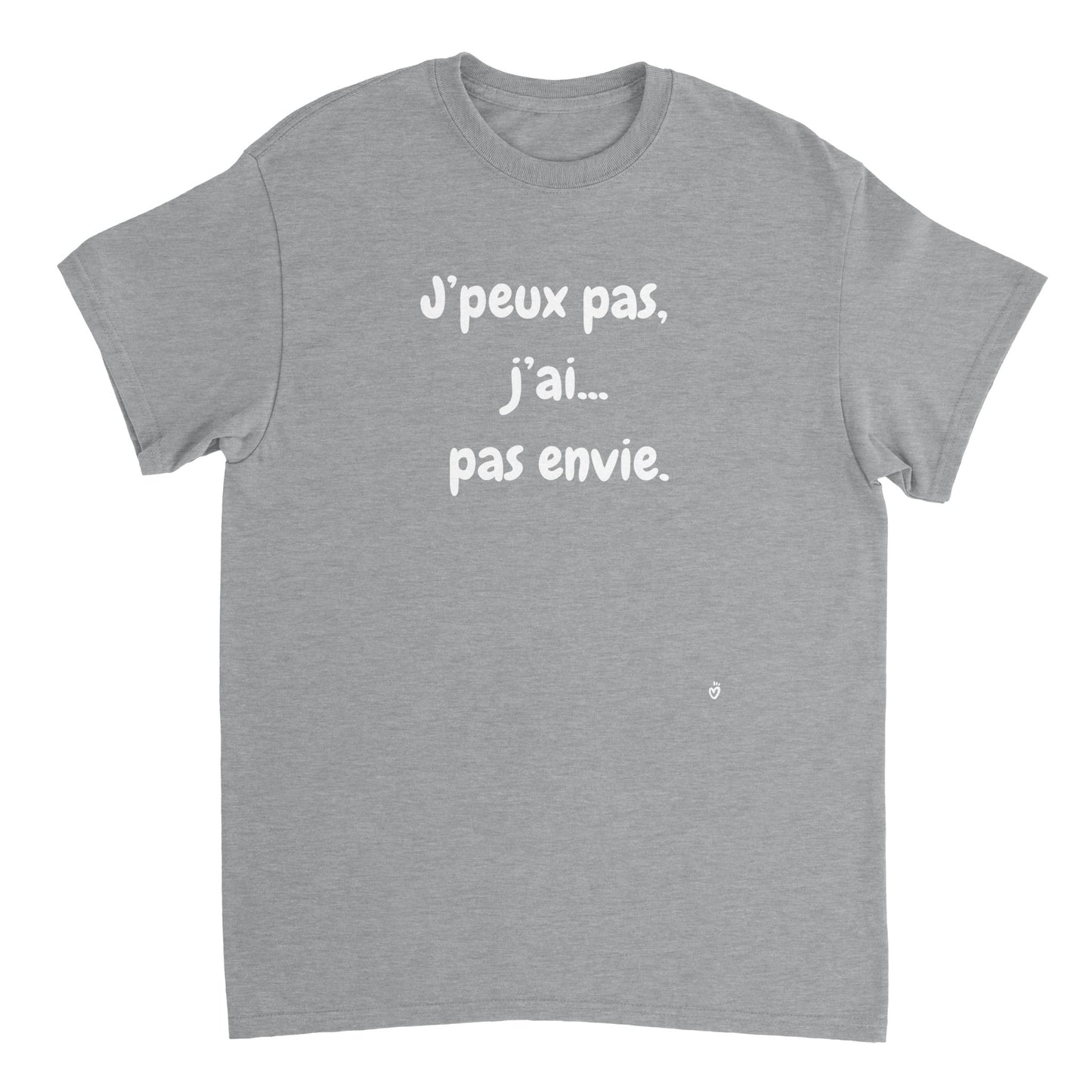 T-shirt humour J'peux pas...