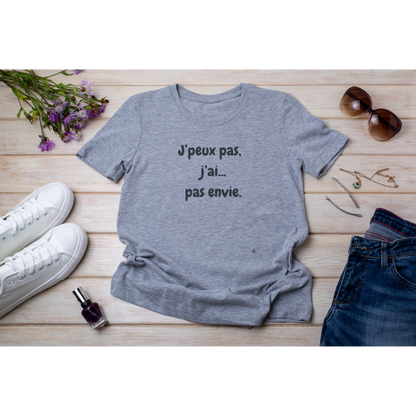 T-shirt humour J'peux pas...